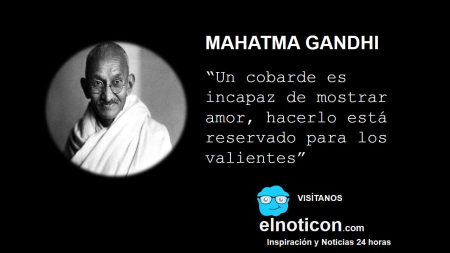 Mahatma gandhi frases celebres amor