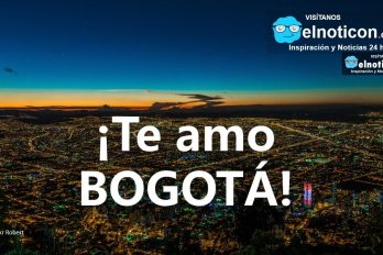 ¡Te amo Bogotá!
