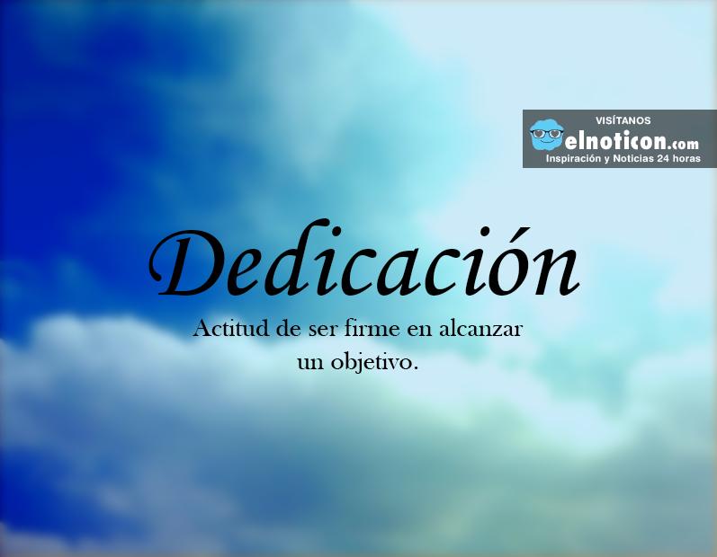 Definición de Dedicación - ElNoti.com