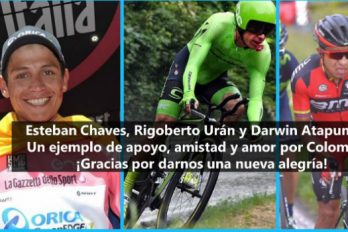 Esteban Chaves, Rigoberto Urán y Darwin Atapuma, un ejemplo de apoyo, amistad y amor por Colombia