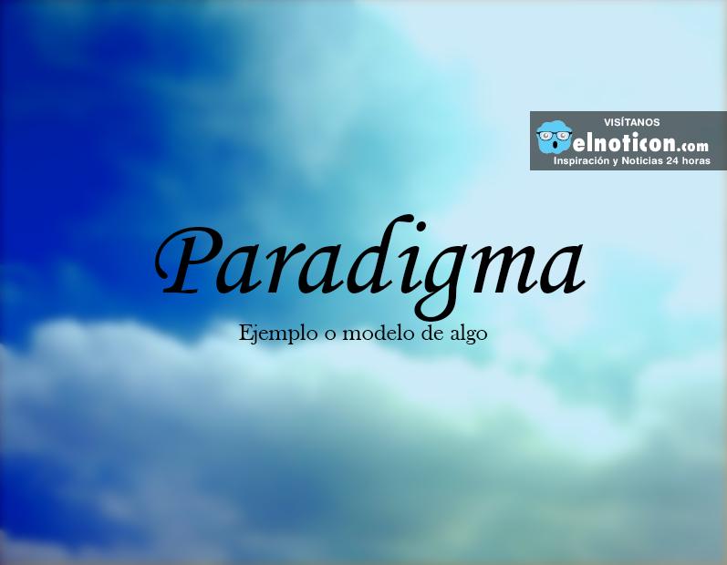 DefiniciÃ³n de Paradigma - ElNoti.com