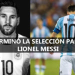 Messi anunció que se va de la selección argentina
