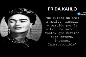 Frida Kahlo- No quiero un amor a medias…