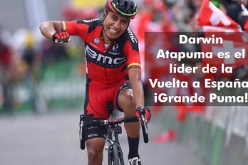 Darwin Atapuma es líder de la Vuelta a España ¡Vamos por este triunfo Puma!