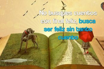 No busques cuentos con final feliz…