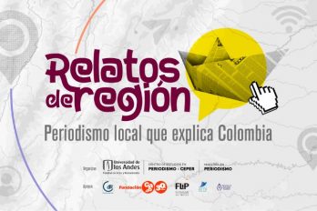 Becas de Investigación Periodística. Relatos de región: Periodismo local que explica Colombia